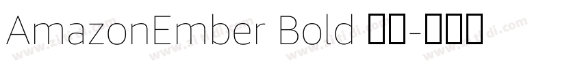 AmazonEmber Bold 粗体字体转换